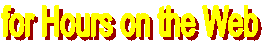 for hours on the web